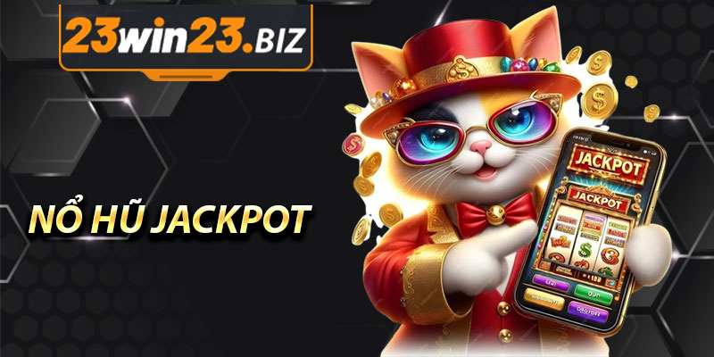 Top 10 Game Nổ Hũ Jackpot Đỉnh Cao 2024 2 Nổ Hũ Jackpot Là Gì?