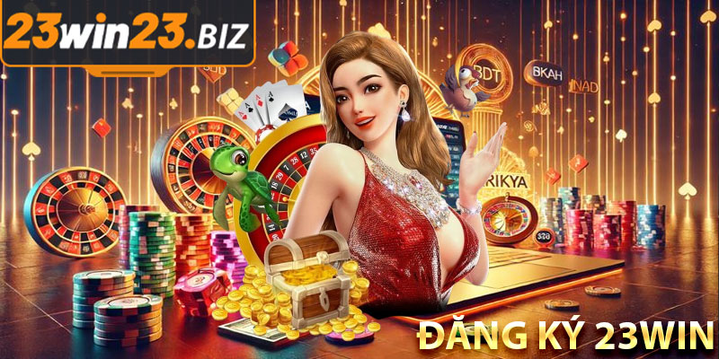 Hướng Dẫn Đăng Ký 23win – Tất Cả Những Điều Bạn Cần Biết 2 Vì sao bạn nên đăng ký 23win